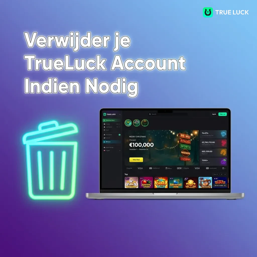 TrueLuck account verwijderen: stappen om je account permanent te sluiten via instellingen en klantenservice